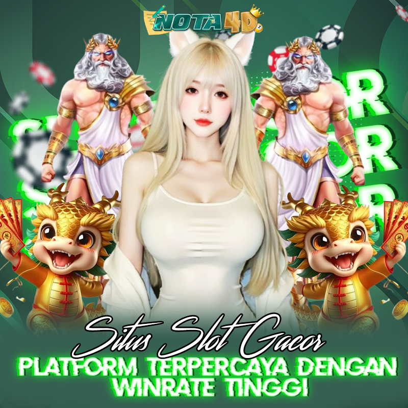 NOTA4D: Situs Slot Gacor # Platform Terpercaya Dengan Winrite Tinggi